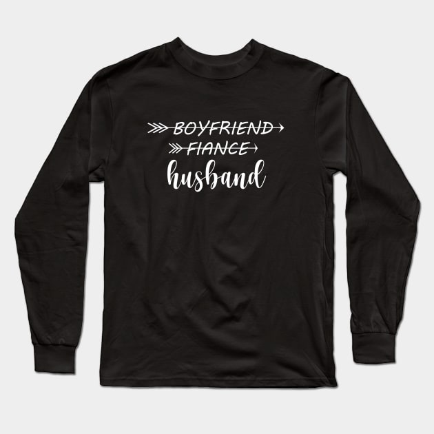 Boyfriend, Fiance, Then Husband Long Sleeve T-Shirt by Riyo